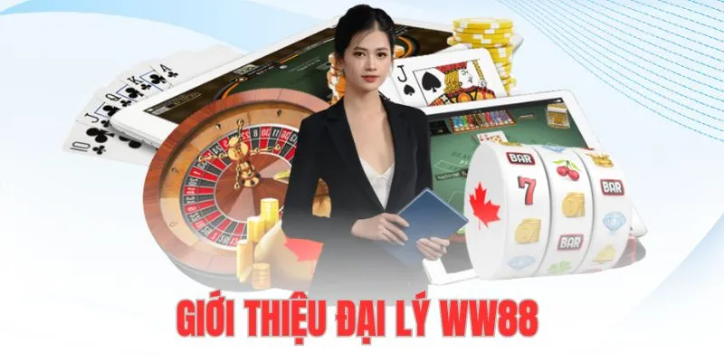 Đại lý WW88 giới thiệu đôi điều 