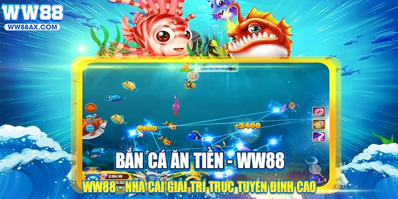 Hướng dẫn chơi game bắn cá ăn tiền tại WW88
