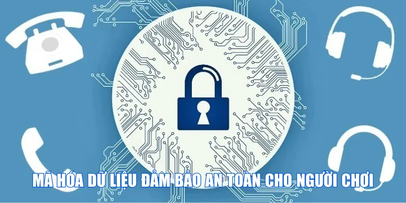 Mã hóa dữ liệu đảm bảo an toàn cho người chơi