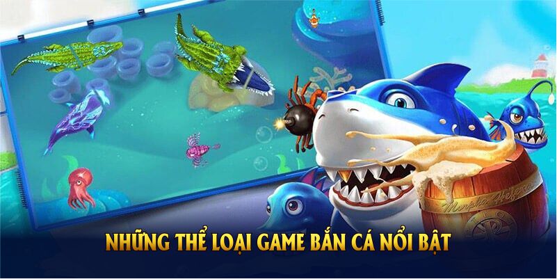 Những thể loại game bắn cá nổi bật đang có mặt tại cổng game JILI