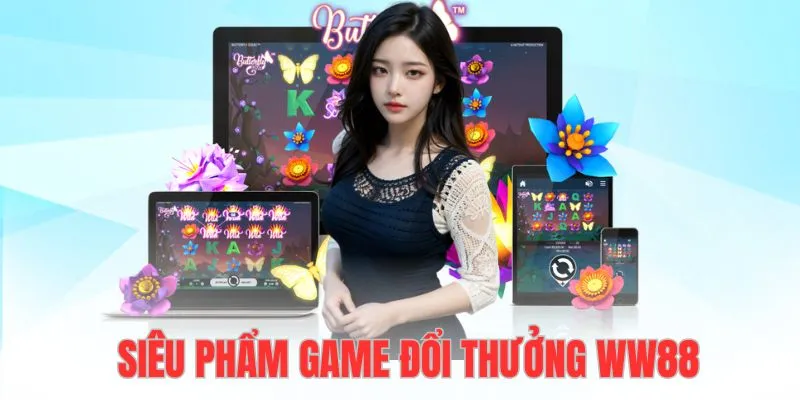 Sản phẩm game đổi thưởng hấp dẫn nhất tại WW88 