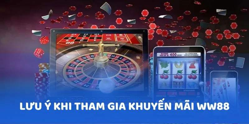 Tổng hợp những lưu ý khi tham gia chương trình khuyến mãi W88