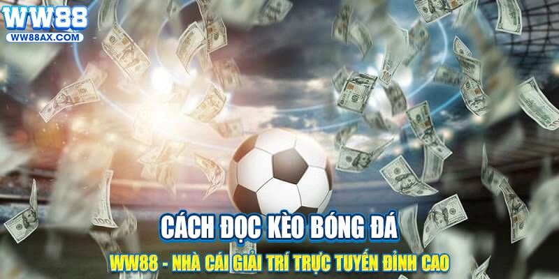 Ưu điểm của việc đọc kèo bóng đá